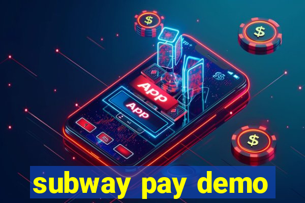 subway pay demo